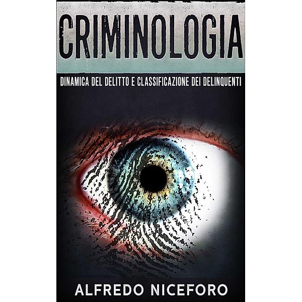 Criminologia, Alfredo Niceforo