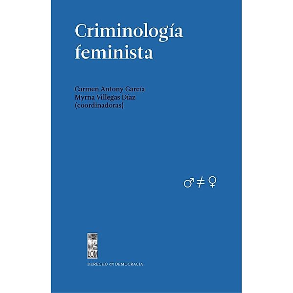 Criminología feminista, Varios Autores, Carmen Antony García, Myrna Roxana Villegas Díaz