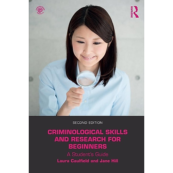 Criminological Skills and Research for Beginners, Laura Caulfield, Jane Hill