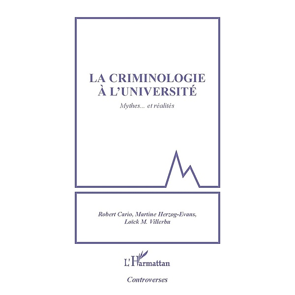 CRIMINOLOGIE A L'UNIVERSITE, Robert Cario Robert Cario