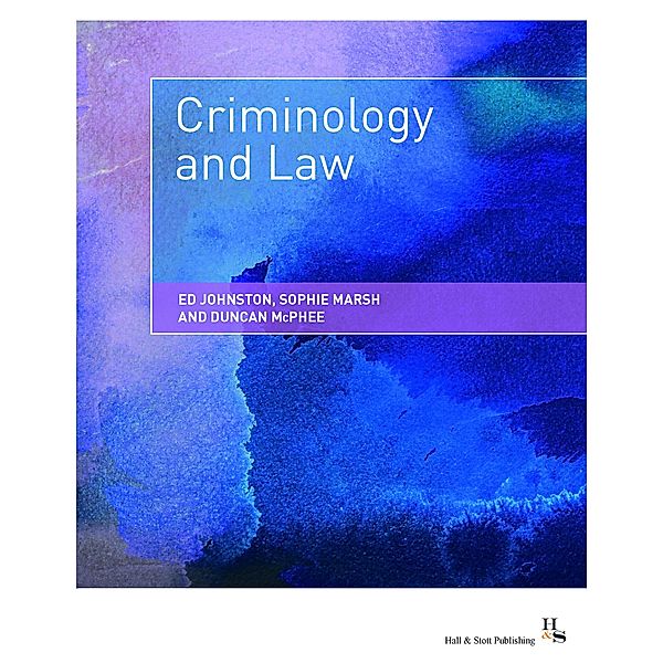 Criminology and Law, Ed Johnston, Sophie Marsh