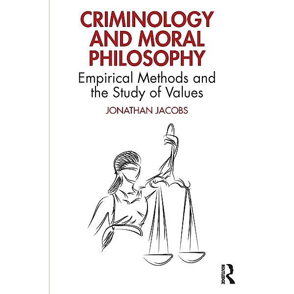 Criminology and Moral Philosophy, Jonathan Jacobs