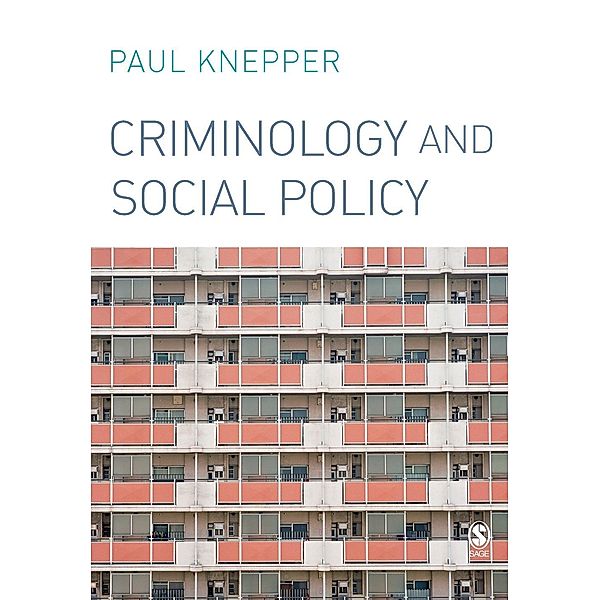 Criminology and Social Policy, Paul Knepper