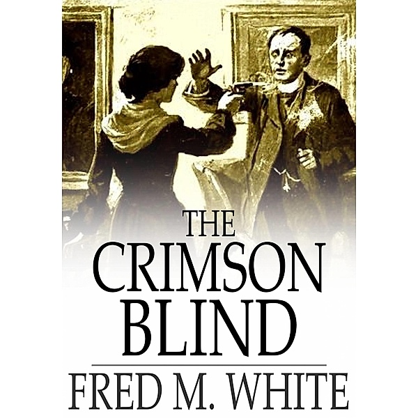 Crimson Blind / The Floating Press, Fred M. White