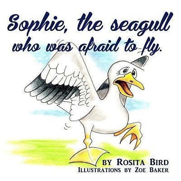 Crimson Cloak Publishing: Sophie, the Seagull who was Afraid to Fly, Rosita Bird