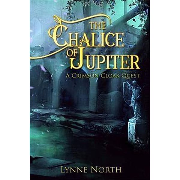 Crimson Cloak Publishing: The Chalice of Jupiter, Lynne North