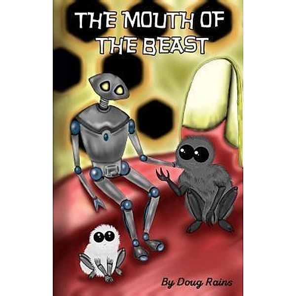 Crimson Cloak Publishing: The Mouth of the Beast, Doug Rains