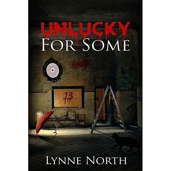 Crimson Cloak Publishing: Unlucky For Some, Lynne North