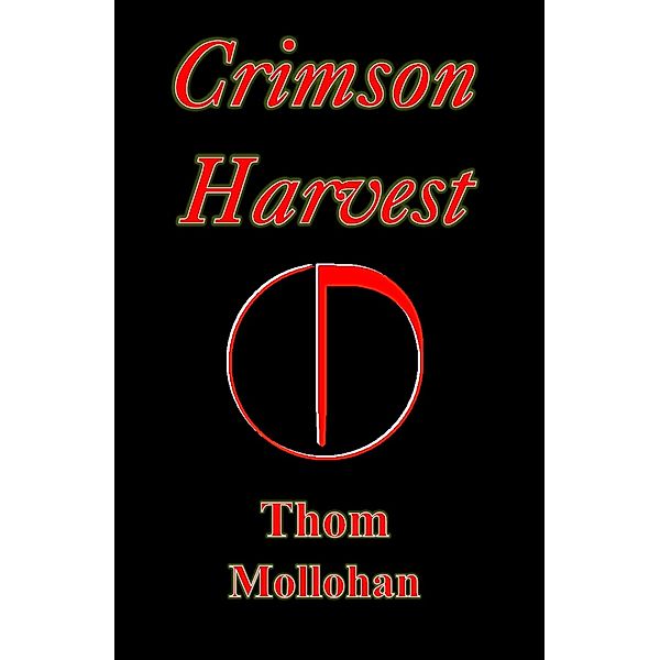 Crimson Harvest, Thom Mollohan
