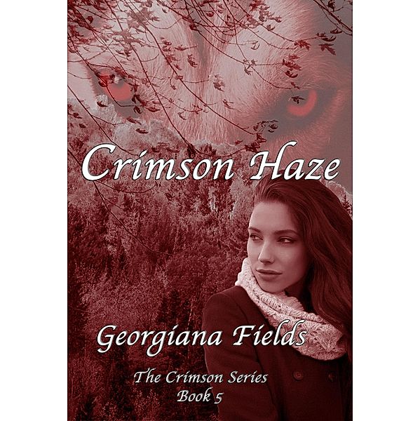 Crimson Haze (The Crimson Series, #5) / The Crimson Series, Georgiana Fields