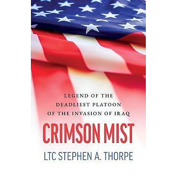 Crimson Mist, LTC Stephen A. Thorpe
