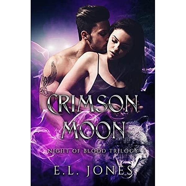Crimson Moon (Night of Blood, #1) / Night of Blood, E. L. Jones