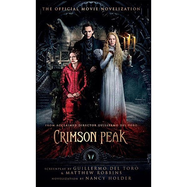 Crimson Peak: The Official Movie Novelization, Nancy Holder