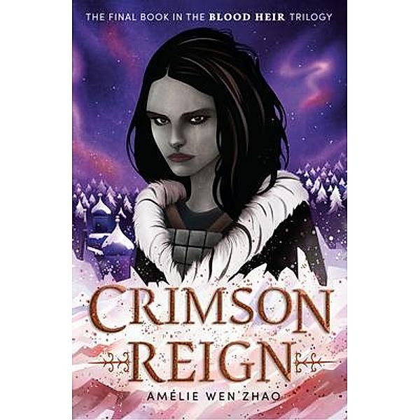 Crimson Reign, Amélie Wen Zhao