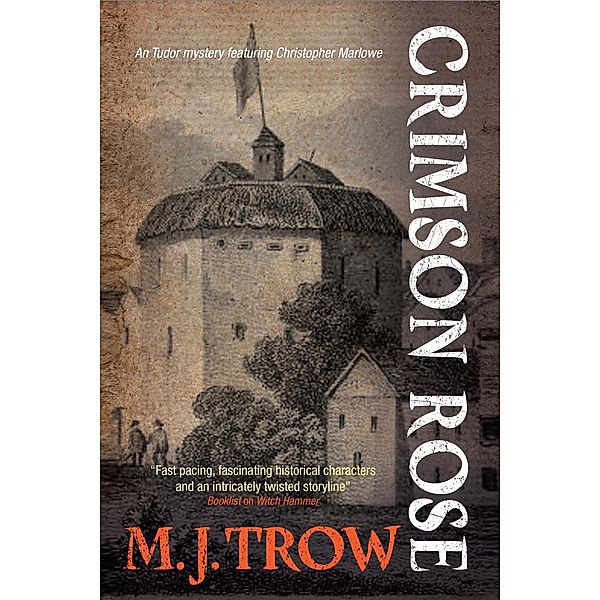 Crimson Rose / The Kit Marlowe Mysteries, M. J. Trow