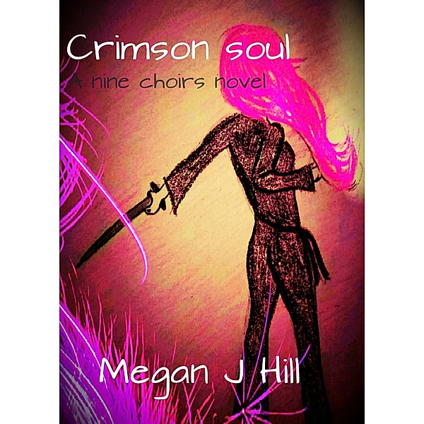 Crimson Soul / Megan J. Hill, Megan J. Hill