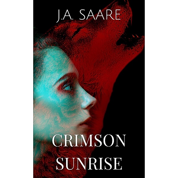 Crimson Sunrise (Crimson Series, #2) / Crimson Series, J. A. Saare