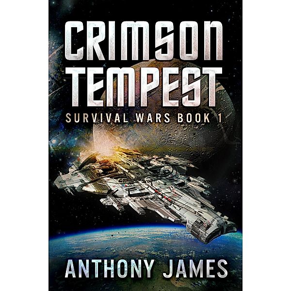 Crimson Tempest (Survival Wars, #1) / Survival Wars, Anthony James