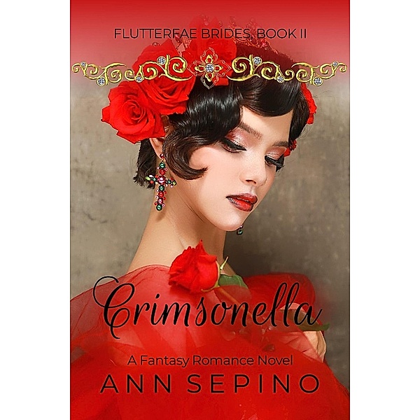 Crimsonella (Flutterfae Brides, #2) / Flutterfae Brides, Ann Sepino