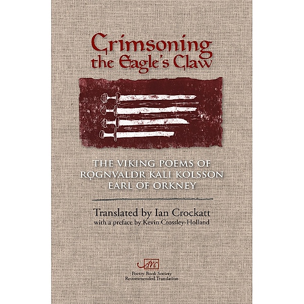Crimsoning the Eagle's Claw / Arc Classics: New Translations of Great Poets of the Past, Rognvaldr Kali Kolsson