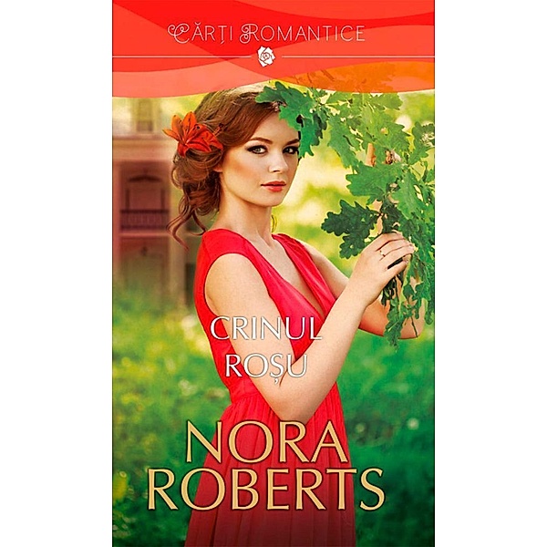 Crinul ro¿u / Car¿i romantice, Nora Roberts