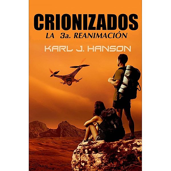 Crionizados (The Third Thaw, #1) / The Third Thaw, Karl J. Hanson