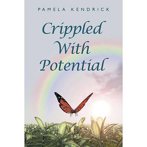 Crippled with Potential, Pamela Kendrick