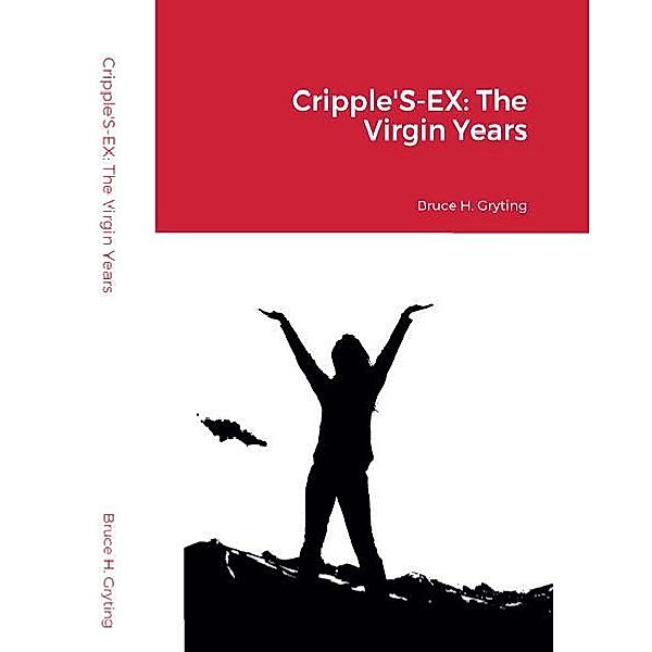CrippleS'EX: The Virgin Years, Bruce Gryting