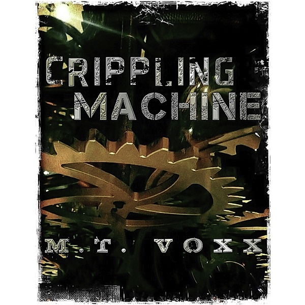 Crippling Machine, M.T. Voxx