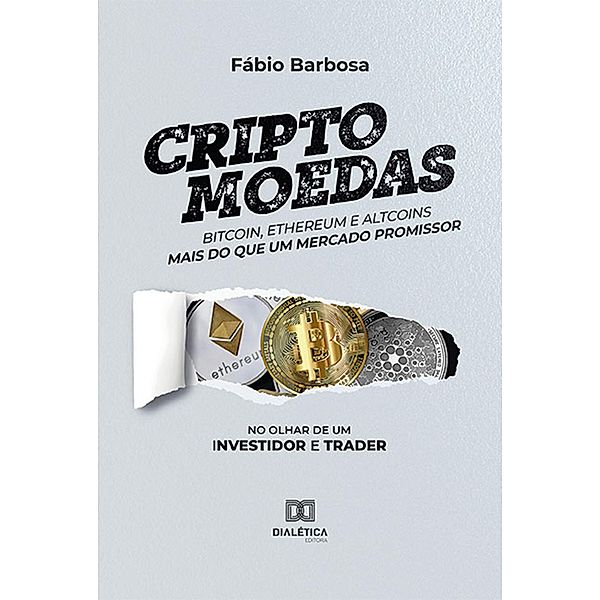 Criptomoedas - bitcoin, ethereum e altcoins - mais do que um mercado promissor, Fábio Barbosa