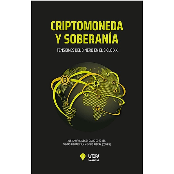 Criptomoneda y soberanía, Alejandro Alessi, David Coronel, Tomás Pomar, Juan Emilio Ribera