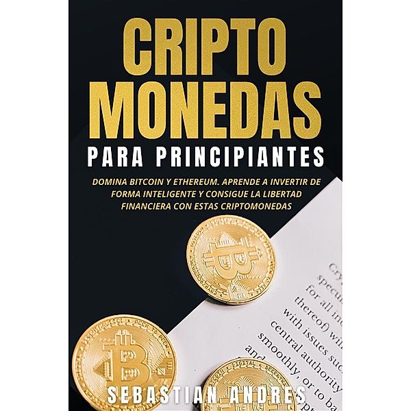 Criptomonedas para principiantes, Sebastian Andres