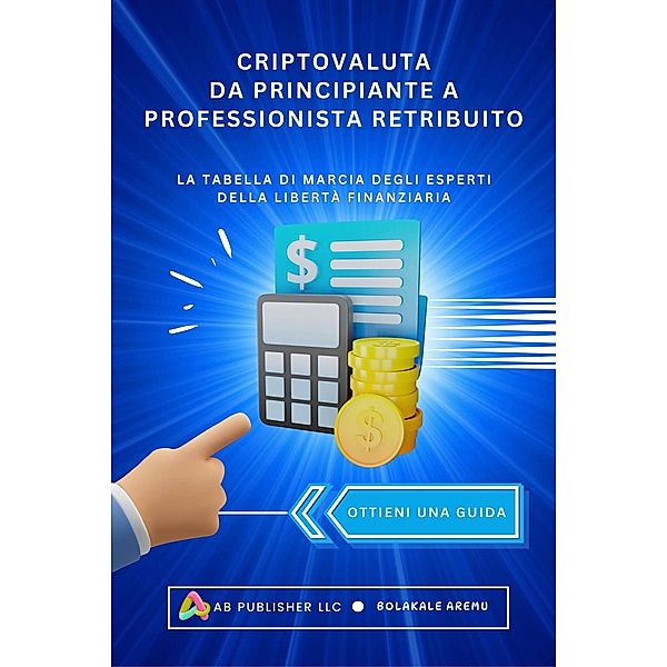 Criptovaluta Da Principiante A Professionista Retribuito, Bolakale Aremu