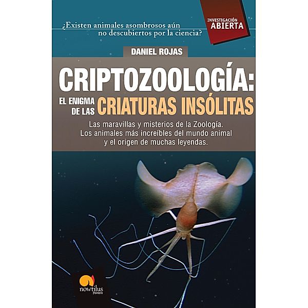 Criptozoología: El enigma de las criaturas insólitas / Investigación Abierta, Daniel Rojas Pichardo