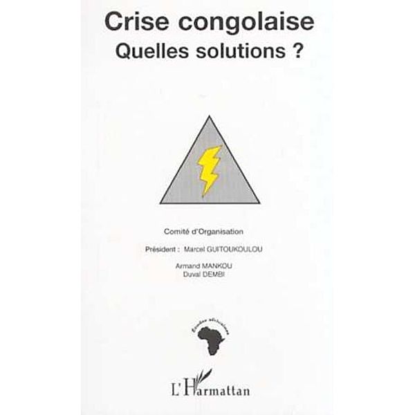 Crise congolaise: quelles solutions / Hors-collection, Guitoukoulou Marcel