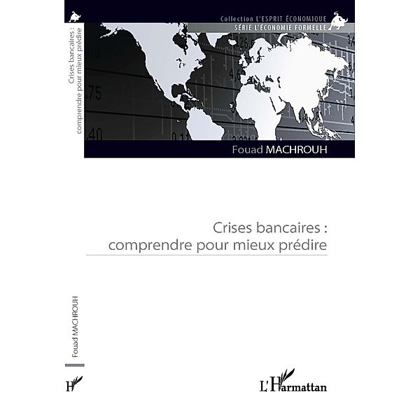 Crises bancaires : comprendre pour mieux predire / Hors-collection, Fouad Machrouh