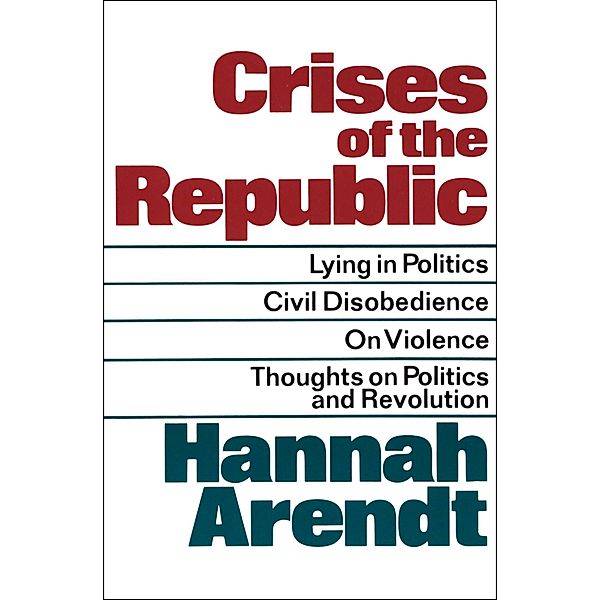 Crises of the Republic, Hannah Arendt