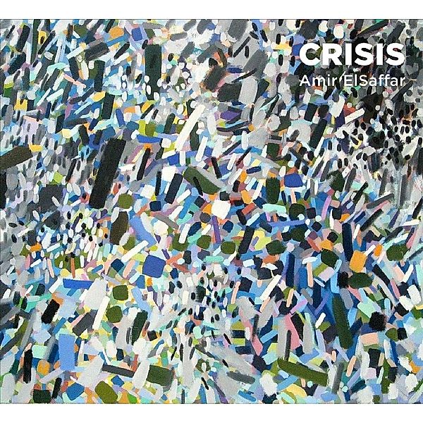 Crisis, Amir Elsaffar, Two Rivers Ensemble