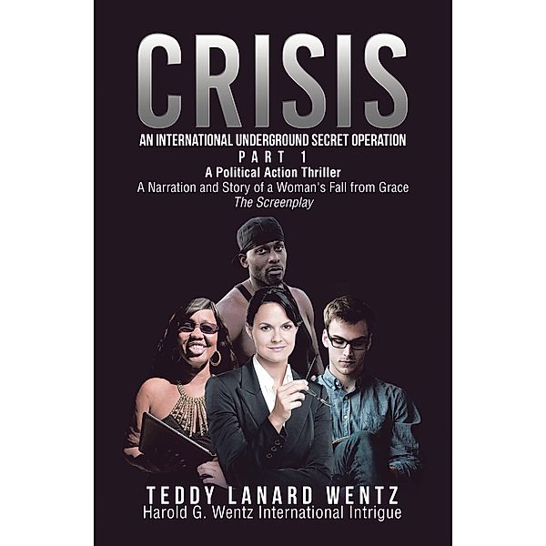 Crisis, Teddy Lanard Wentz