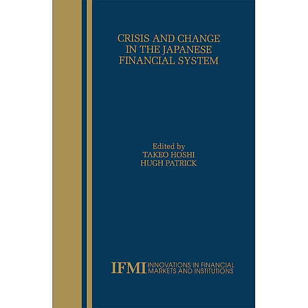 Crisis and Change in the Japanese Financial System