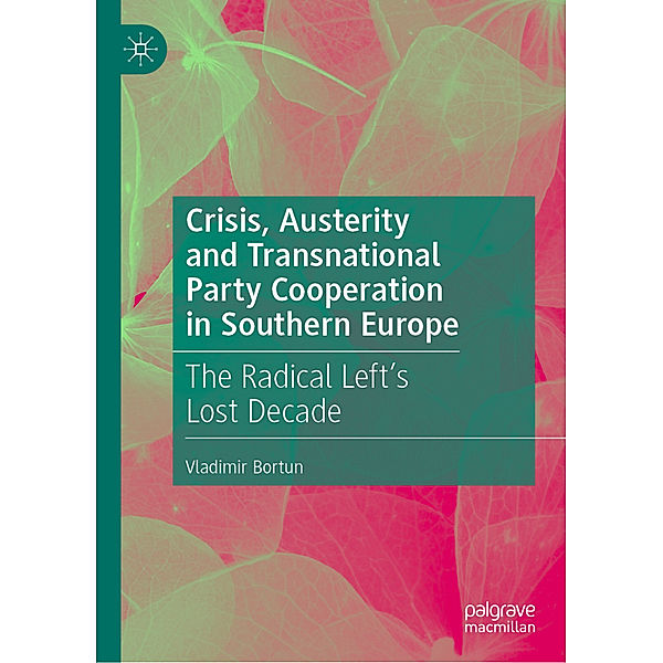 Crisis, Austerity and Transnational Party Cooperation in Southern Europe, Vladimir Bortun