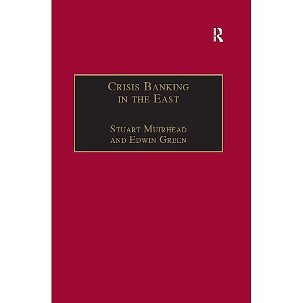 Crisis Banking in the East, Stuart Muirhead, Edwin Green