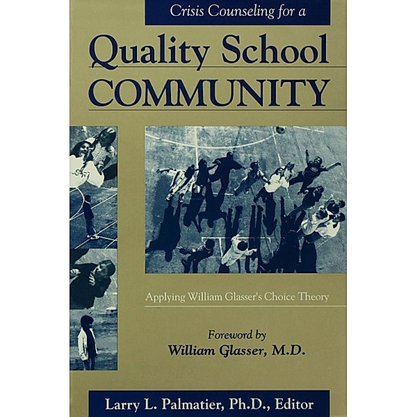 Crisis Counseling For A Quality School, Larry Palmatier