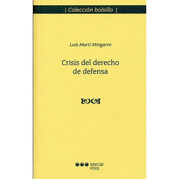Crisis del derecho de defensa / Bolsillo Bd.11, Luis Martí Mingarro