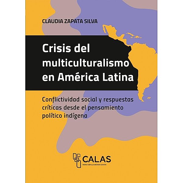 Crisis del multiculturalismo en América Latina, Claudia Zapata Silva