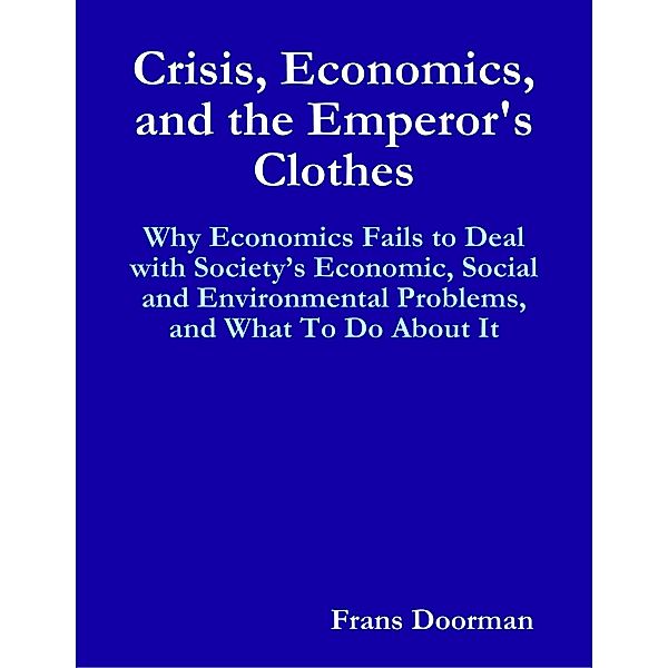 Crisis, Economics, and the Emperor's Clothes, Frans Doorman