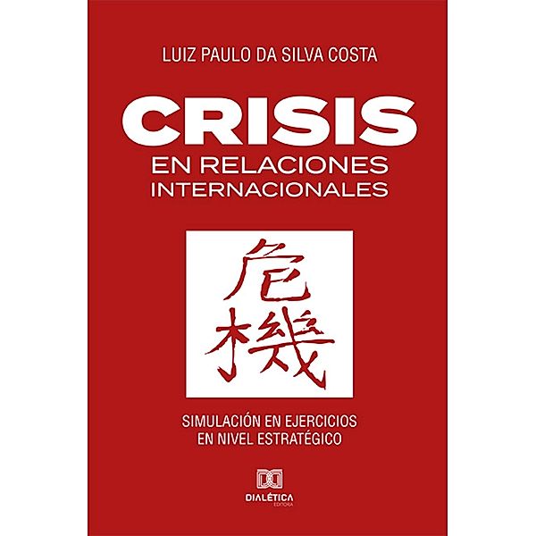 Crisis en Relaciones Internacionales, Luiz Paulo da Silva Costa