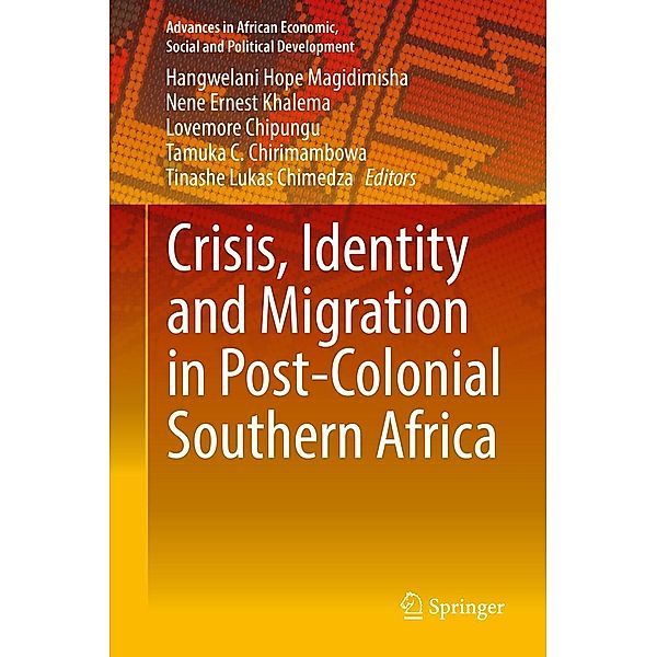 Crisis, Identity and Migration in Post-Colonial Southern Africa / Advances in African Economic, Social and Political Development