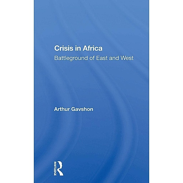 Crisis In Africa, Arthur Gavshon