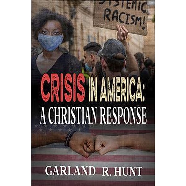 Crisis in America, Garland Hunt